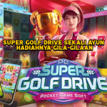Super Golf Drive Sekali Ayun Hadiahnya Gila-Gilaan.